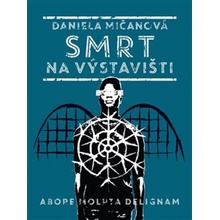 Smrt na výstavišti - Daniela Mičanová