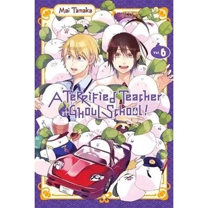 Terrified Teacher at Ghoul School, Vol. 6 (ISBN: 9781975328467)
