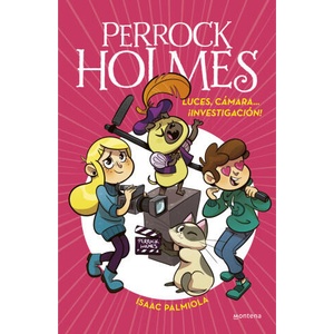 Luces, cámara. . . ¡investigación! (Serie Perrock Holmes 18) | ISAAC PALMIOLA (2022)
