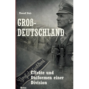 Großdeutschland | Thoralf Buls, EK-2 Militär, Helios Verlag (ISBN: 9783964038104)