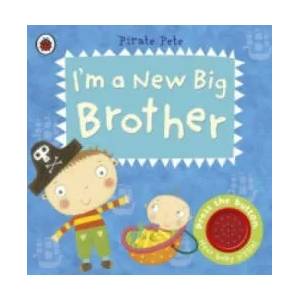 I'm a New Big Brother: A Pirate Pete book | Amanda Li (2013)