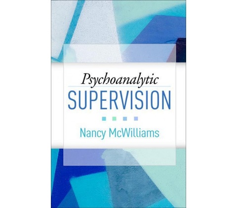 Psychoanalytic Supervision McWilliams Nancy