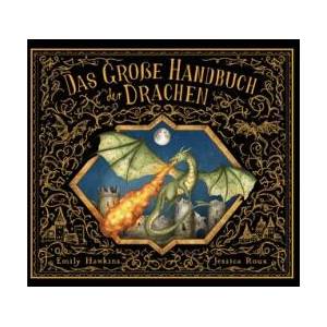 Das große Handbuch der Drachen | Jessica Roux, Jessica Roux, Cornelius Hartz (ISBN: 9783791376004)