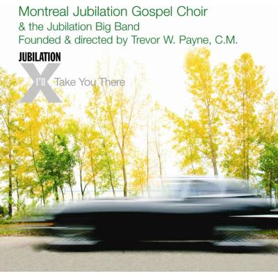 MONTREAL JUBILATION GOSPEL CHOIR: ILL TAKE YOU THERE CD