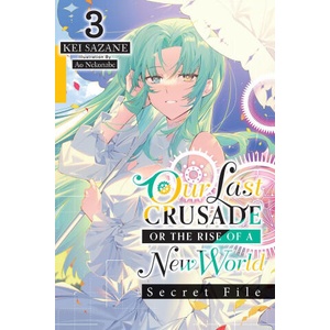 OUR LAST CRUSADE SECRET FILE V03 LN (ISBN: 9781975372514)