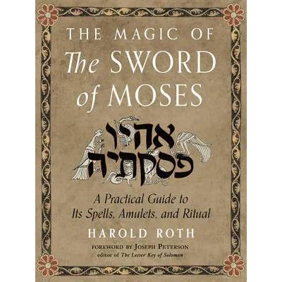 Magic of the Sword of Moses | Joseph Peterson