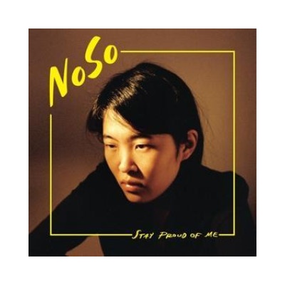 Stay Proud of Me - NoSo CD