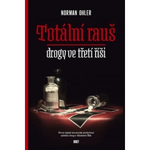 Totální rauš | Norman Ohler (2016)