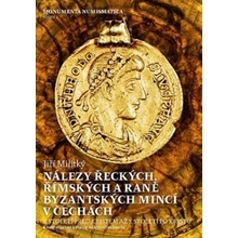 Nálezy řeckých, římských a raně byzantských mincí v Čechách - Jiří Militký