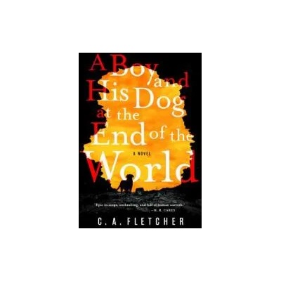 A Boy and His Dog at the End of the World | C a Fletcher