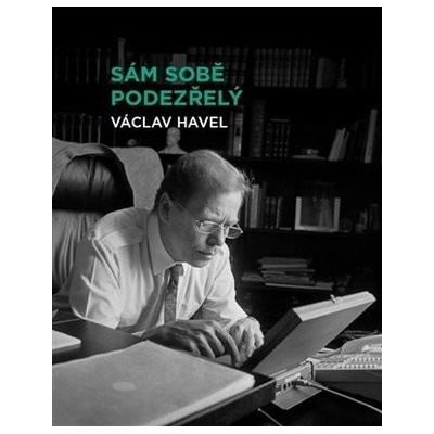 Sám sobě podezřelý - Václav Havel