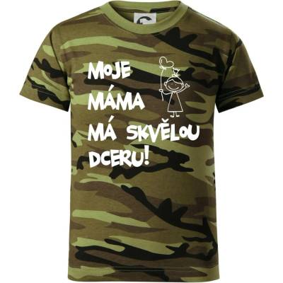 Moje máma má skvělou dceru Dětské maskáčové triko Zelený maskáč