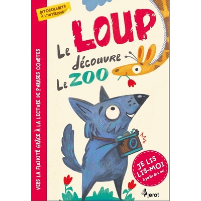 Le loup découvre le ZOO - Je lis, lis-moi avec - autocollants!