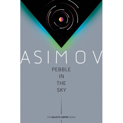 Pebble in the Sky - Isaac Asimov