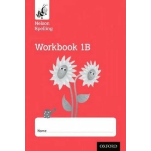 Nelson Spelling Workbook 1B Year 1/P2 (Red Level) x10 | John Jackman, Sarah Lindsay (ISBN: 9781408524138)