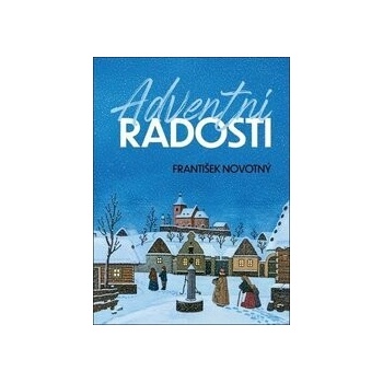 Adventní radosti - František Novotný