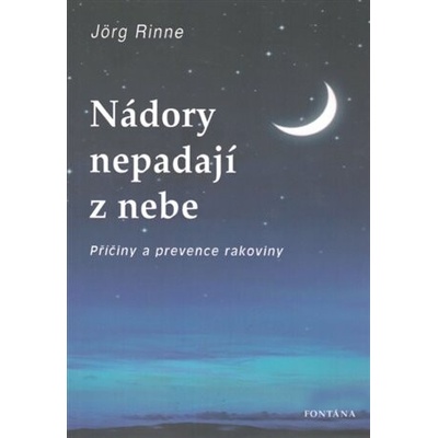 Nádory nepadají z nebe