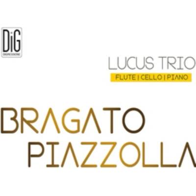 Bragato & Piazzolla - Bragato Lucus Trio CD