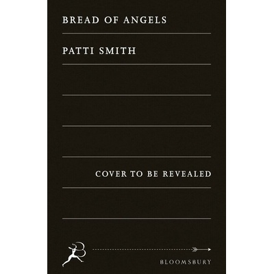 Bread of Angels - Patti Smith