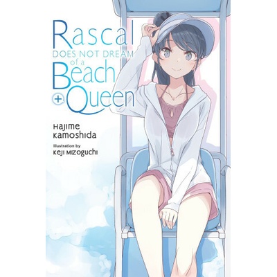 Rascal Does Not Dream of a Beach Queen + (Light Novel)