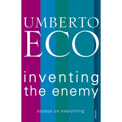 Inventing the Enemy - Eco, Umberto