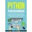 Python Programming: The Crash Course for Absolute Beginners - Master the Art of Python Coding for Machine Learning, Data Science & Artific