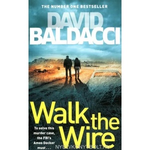 Walk the Wire | David Baldacci (ISBN: 9781509874538)