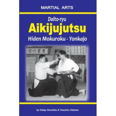 Daito-ryu Aikijujutsu: Hiden Mokuroku - Yonkajo