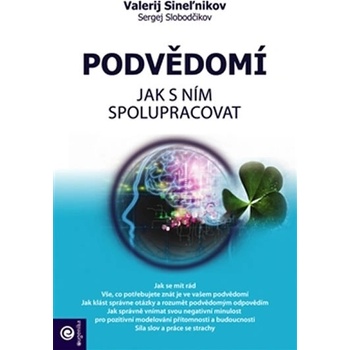 Podvědomí – Jak s ním spolupracovat - Valerij Sineľnikov