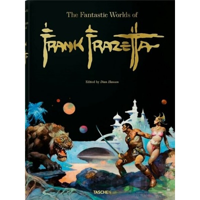 The Fantastic Worlds of Frank Frazetta - Dian Hanson
