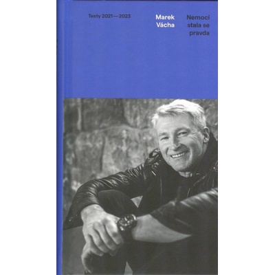 Nemocí stala se pravda - Marek Orko Vácha