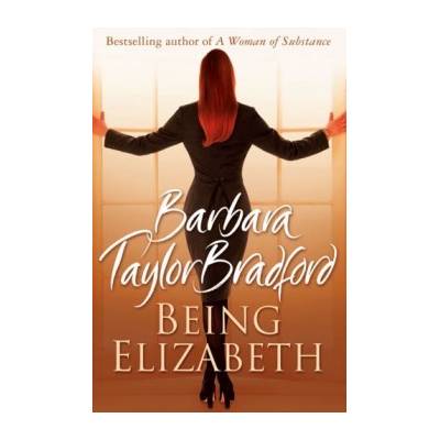 Being Elizabeth Barbara Taylor Bradford