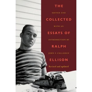 The Collected Essays of Ralph Ellison | Ralph Ellison, John F. Callahan (ISBN: 9780593730065)