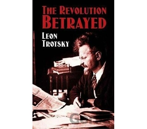 Revolution Betrayed Trotsky Leon