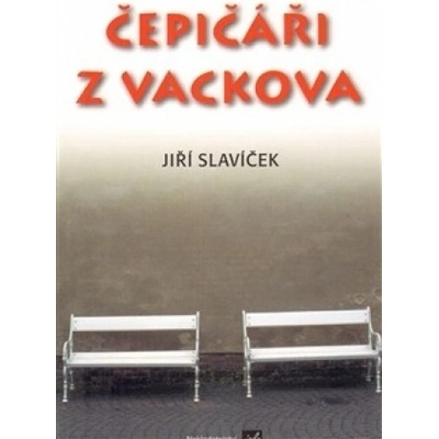 Čepičáři z Vackova - Jiří Slavíček