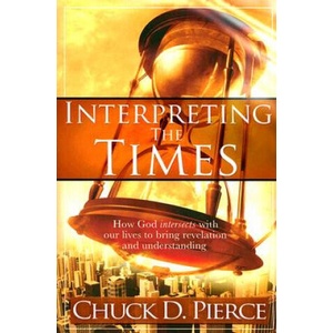 Interpreting the Times | Chuck D. Pierce (ISBN: 9781599791982)