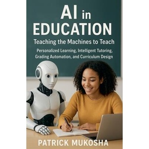AI in Education | Patrick Mukosha (ISBN: 9798232550677)