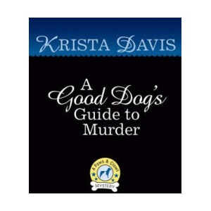 Good Dog's Guide To Murder | Davis, Krista (2022)