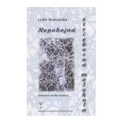Nepokojná strieborná molekula: (Priestor medzi mužmi)