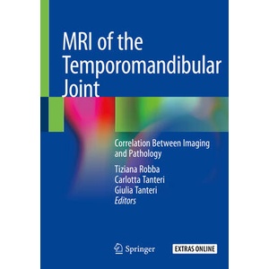MRI of the Temporomandibular Joint: Correlation Between Imaging and Pathology | Tiziana Robba, Carlotta Tanteri, Giulia Tanteri (ISBN: 9783030254230)