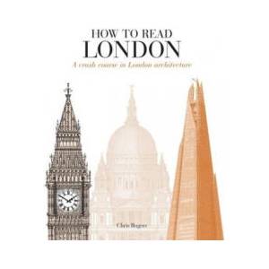 How to Read London | Chris Rogers (ISBN: 9781782404521)