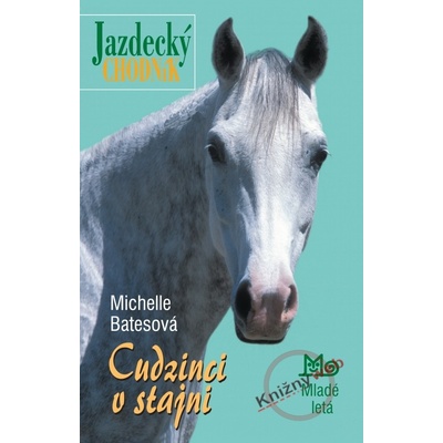 Cudzinci v stajni - Michelle Batesová