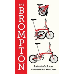 The Brompton: Engineering for Change (ISBN: 9781615199563)