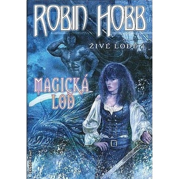 Magická loď - Robin Hobb