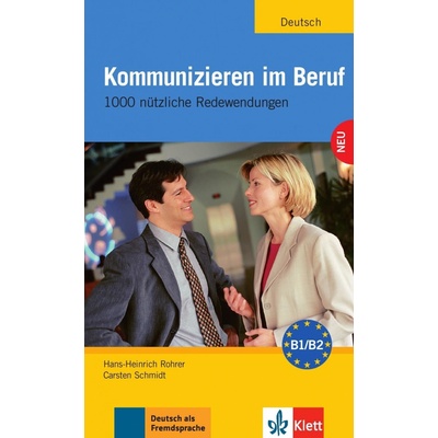 Kommunizieren im Beruf - Rohrer, Hans H.