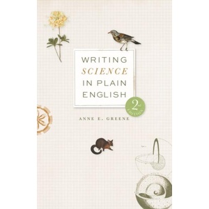 Writing Science in Plain English, Second Edition | Anne E. Greene (ISBN: 9780226825038)