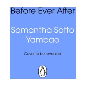Before Ever After | Samantha Sotto Yambao (ISBN: 9781804999875)