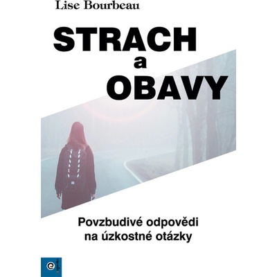 Strach a obavy Povzbudivé odpovědi na