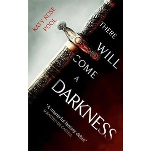 There Will Come a Darkness | Katy Rose Pool (ISBN: 9780356513539)