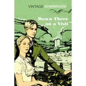 Down There on a Visit | Christopher Isherwood (2012)